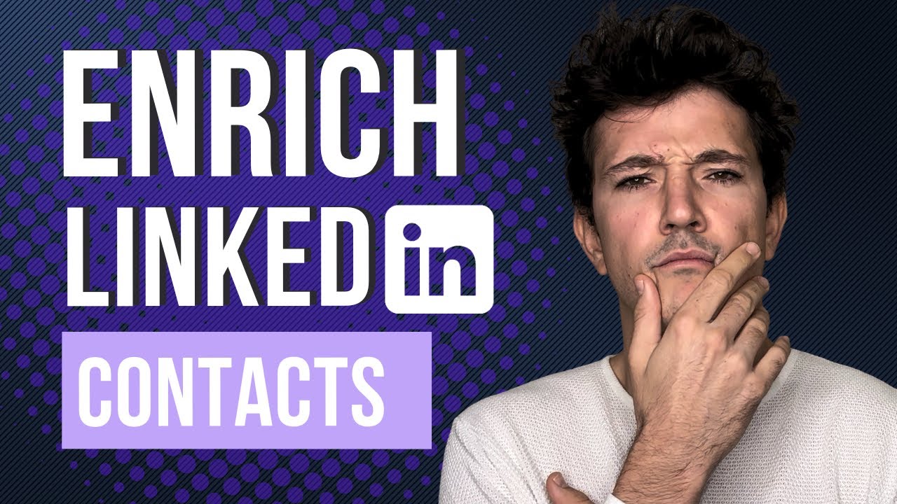 How to enrich LinkedIn contacts tutorial