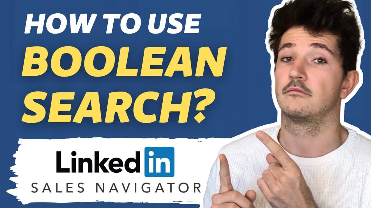 How to use Sales Navigator Boolean Search